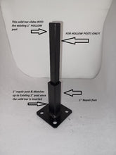 Load image into Gallery viewer, REPAIR BROKEN Rusted Handrail posts Bases No welding slips inside rails 1" hollow post (4)- 6" Repair feet (+2)- 8" on 3" plates Black w/ hardware!
